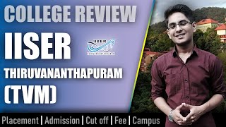 IISER TVM college review  admission placement cutoff fee campus [upl. by Lilllie]