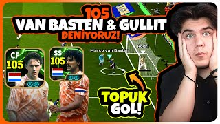 ÖZEL BASIM 105 VAN BASTEN amp GULLIT DENEDİM🔥 VAN BASTEN TOPUK GOL😱 eFootball Mobile 2025 [upl. by Airenahs]