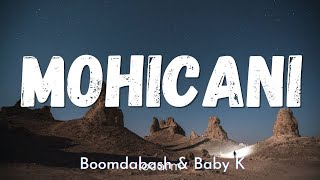 Boomdabash amp Baby K  MOHICANI testo lyrics [upl. by Penrose435]