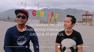 SUDIRMAN PROJECT  SANBORDING PARAKUSUMO  GROGOL IX BANTUL [upl. by Anitsirhc]