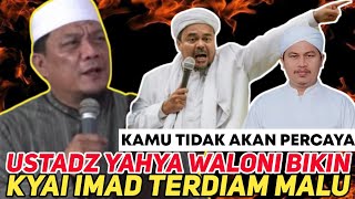 UST YAHYA WALONI PERINGATKAN KEPADA KYAI IMAD💥 POLEMIK NASAB BAALAWI TERBARU [upl. by Otrebmuh]