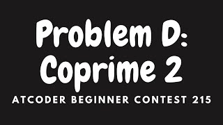 AtCoder Beginner Contest 215 Problem D  Coprime 2 [upl. by Romeo]