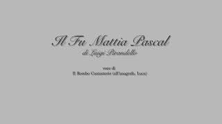 Audiolibro Il Fu Mattia Pascal  parte 12 [upl. by Meehaf]