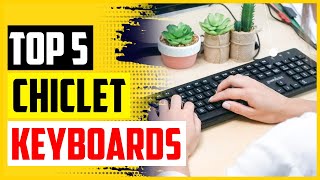 Top 5 Best Chiclet Keyboards To Type Faster In 2022 [upl. by Genesia]