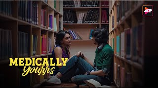 MEDICALLY YOURRS  Episode 2  Part 1  Shantanu Maheshwari Nityaami Shirke Kewal Dasani [upl. by Faunie]