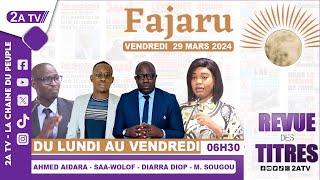 FAJARU du Vendredi 29 Mars 2024 [upl. by Pilar523]