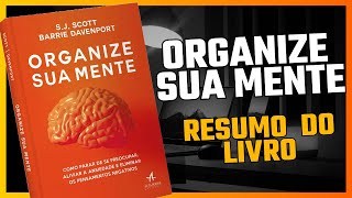 ORGANIZE SUA MENTE  RESUMO DO LIVRO  Barrie Davenport  AUDIOBOOK [upl. by Babb]