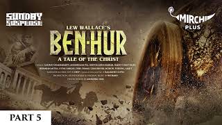 Sunday Suspense  Ben Hur Part 5  Lew Wallace  Mirchi Bangla [upl. by Erialcyram714]