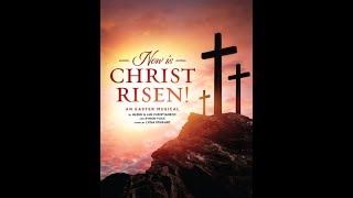 Now Is Christ Risen An Easter Musical By Bible Truth Music [upl. by Efal572]