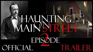 HAUNTING ON MAIN STREET ep 2  OFFICIAL TRAILER [upl. by Ilke]