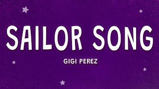 Gigi Perez  Sailor Song Lyrics [upl. by Medeah28]