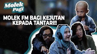 Molek FM bagi kejutan kepada Tantari  Molek FM [upl. by Ellehcen]