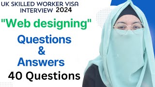 UK Skilled Worker Visa Interview for Web Designing  40 Questions with Answers  Web Designing [upl. by Novanod]