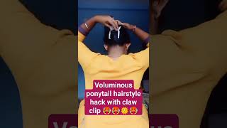 Voluminous ponytail hairstyle hack with claw clip 🥵🥵🌞🥵shortfeed shorts hairstyle [upl. by Friedberg837]