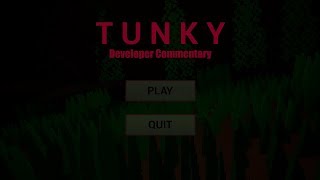 TUNKY Developer Commentary [upl. by Iloj]