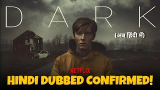 Dark Netflix HINDI DUBBED Confirmed🔥 Dark Series Hindi Trailer Dark S1S3 in Hindi Netflix Hindi [upl. by Anabel]