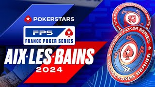 PokerStars FPS AixlesBains 2024  €330 FPS Cup Day 1A [upl. by Remmos428]