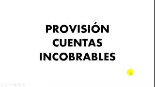 PROVISION CUENTAS INCOBRABLES [upl. by Glogau]