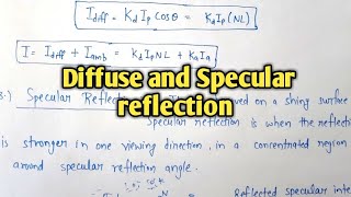 Diffuse and Specular reflection in computer graphics  Lec42 [upl. by Nnalatsyrc553]