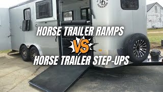 Horse Trailer Ramp or StepUp Choosing the Best Horse Trailer Access [upl. by Naz477]