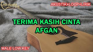 TERIMA KASIH CINTA  AFGAN  KARAOKE AKUSTIKLOOPLIRIK  MALE LOW KEY [upl. by Goldstein]