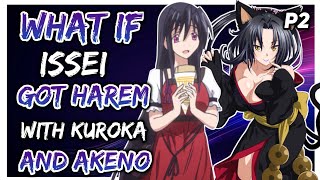 What if issei got harem with Kuroka and Akeno Part 2 [upl. by Helman]