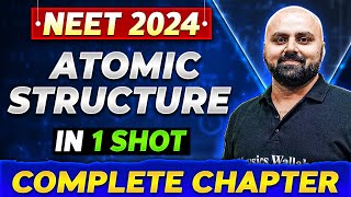 ATOMIC STRUCTURE in One Shot  Complete Chapter of Chemistry  NEET 2024 [upl. by Aeneg586]