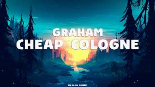 GRAHAM  Cheap Cologne Merlan Remix [upl. by Wetzell]