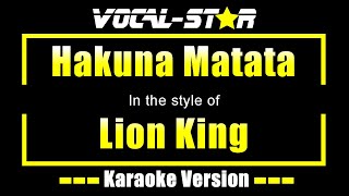 Lion King Walt Disney  Hakuna Matata Karaoke Version with Lyrics HD VocalStar Karaoke [upl. by Sotsirhc152]