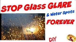 STOP Auto Glass GLARE amp WATER SPOTSFOREVER [upl. by Sewoll260]