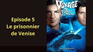 2x05 Le prisonnier de Venise VF serie aventure complet en français voyage au fond des mers [upl. by Karlene]