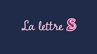 Les valeurs de la lettre S [upl. by Yntruoc]