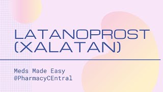 Latanoprost Xalatan  Meds Made Easy MME [upl. by Okun499]