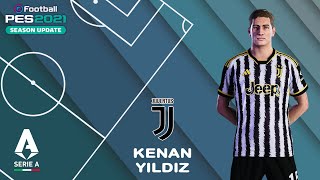 K YILDIZ facestats Juventus FC How to create in PES 2021 [upl. by Skell]