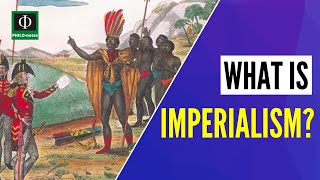 What is Imperialism [upl. by Enyrat]