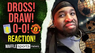 Waffling Reaction Aston Villa 00 Manchester United DROSS football premierleague reactionvideo [upl. by Shay853]