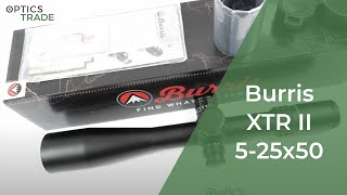 Burris XTR II 525x50 Rifle Scope  Optics Trade Reviews [upl. by Aggarwal]