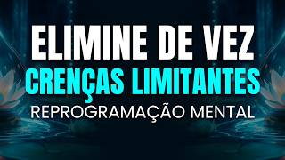 Técnica para Eliminar Crenças Limitantes [upl. by Rol]