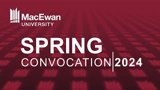 MacEwan Convocation Ceremony June 18 2024  930am [upl. by Ribak]