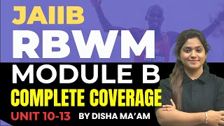 JAIIB RBWM Marathon Oct 2024  RBWM Complete Module B Unit 11 to13  RBWM Concept Classes [upl. by Nwahshar]