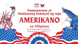 AP7 MATATAG Q2 Week 32 Pamamaraan at Patakarang Kolonyal ng mga Amerikano sa Pilipinas with PPT [upl. by Nivre]