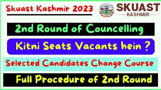 Skuast Kashmir 2nd Round of Counselling Total Seats  Selected Candidates Upgrade Course 2023 [upl. by Ennagroeg]