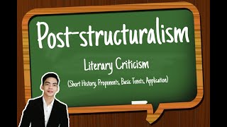 POSTSTRUCTURALISM Literary Criticism  History Proponents Tenets Application  Kheneth Avila [upl. by Ecinwahs479]