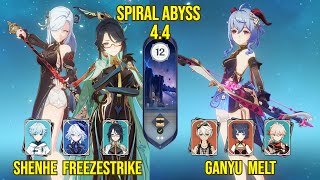 C0 Shenhe DPS Freezestrike amp C0 Ganyu Melt  44 Spiral Abyss Floor 12 Genshin Impact [upl. by Denten906]