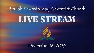 Come Before Winter  December 16 2023  Beulah SDA Church  Live Streaming Service [upl. by Hoffer]