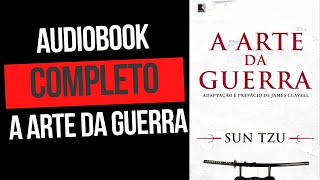 Audiobook a Arte da Guerra Livro Completo Sun Tzu [upl. by Annaerb892]