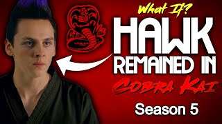 What If Hawk Remained In Cobra Kai Season 5 [upl. by Holbrooke]