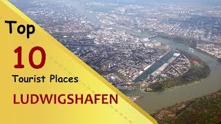 quotLUDWIGSHAFENquot Top 10 Tourist Places  Ludwigshafen Tourism  GERMANY [upl. by Russom795]