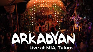 ARKADYAN live set from MIA TULUM [upl. by Heida]