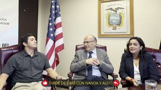 Tarde de cafe con Nanda y Aldo  Entrevista al consul del Ecuador Luis Espinosa  Episodio 2 [upl. by Curhan]